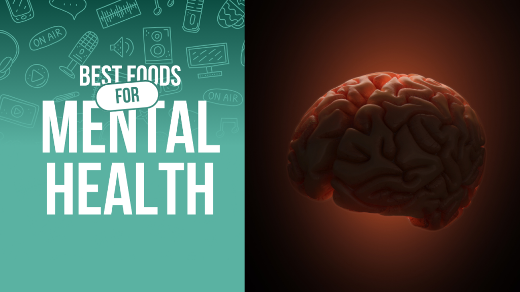 Foods best for mental health