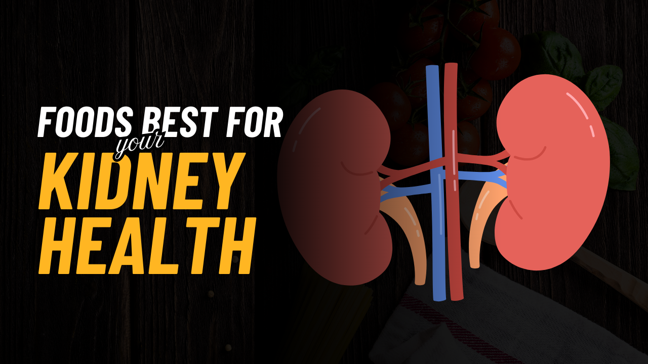 Foods Good For Kidney Health