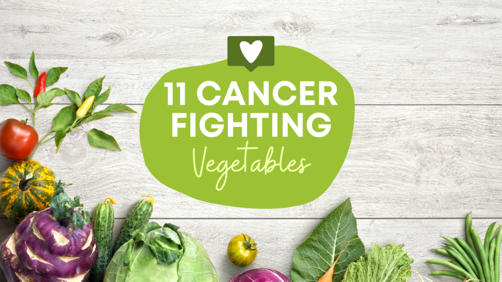 Plant Based Cancer Fighting Vegetables