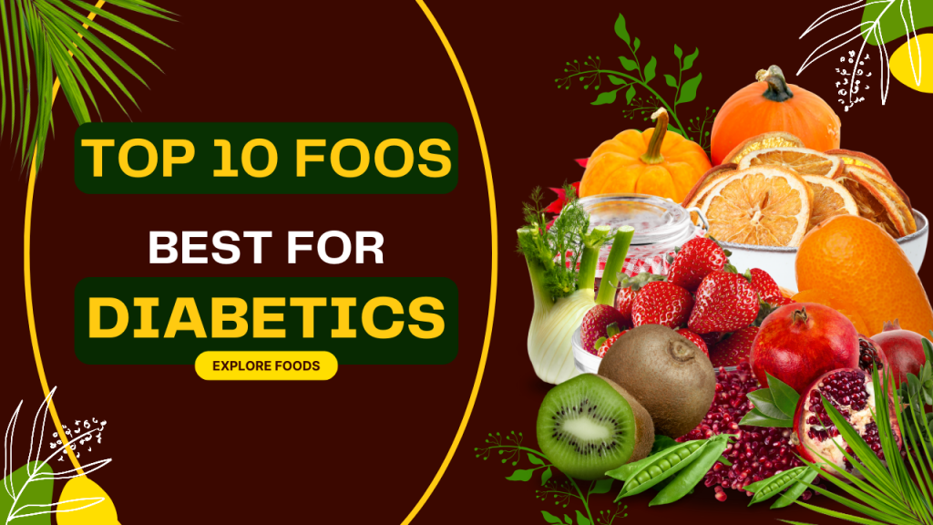 Diabetics best foods