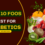 Best Foods For Diabetics