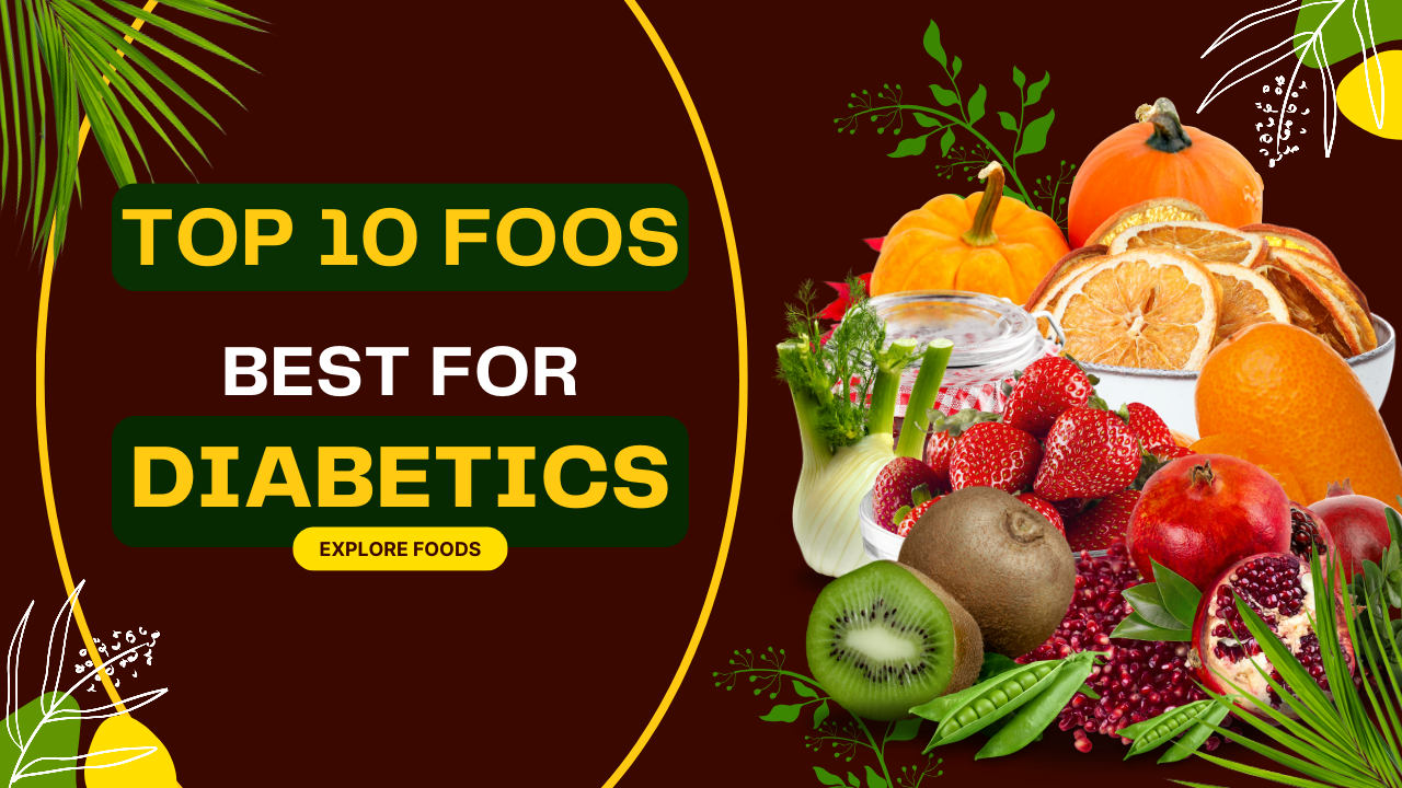 Best Foods For Diabetics